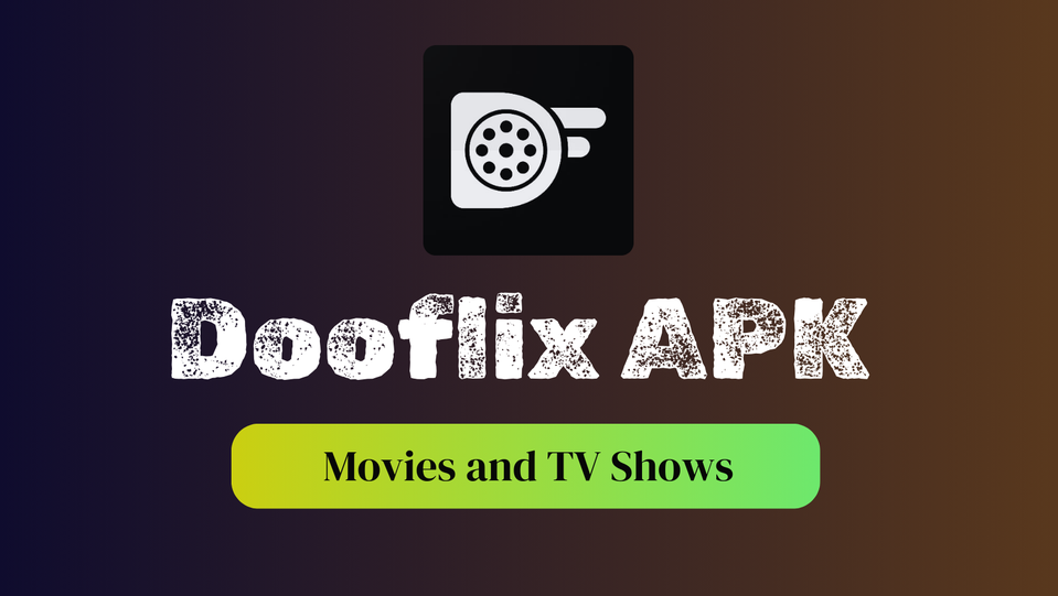 Dooflix APK Download V8.6 - Stream & Download in 28MB!